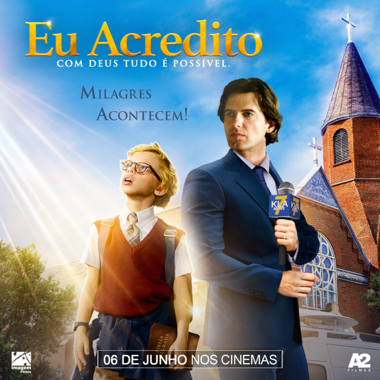 Filme “Eu Acredito” estreia dia 06 de junho nos cinemas do Brasil