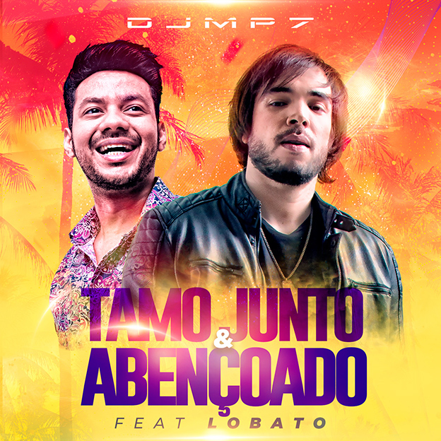 "Tamo Junto & Abençoado" é o novo single de DJ MP7 em parceria com o sertanejo Lobato