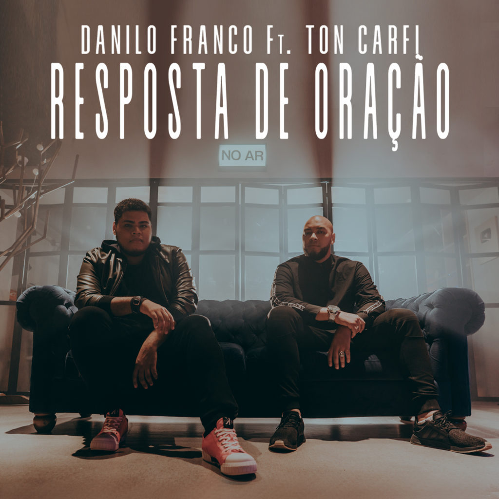 Danilo Franco lança “Resposta de Oração” feat. Ton Carfi