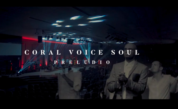 Coral Voice Soul lança o documentário "Teu Amor"