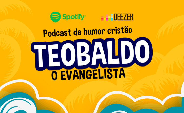 Segunda temporada do podcast “Teobaldo - O Evangelista” já está no ar