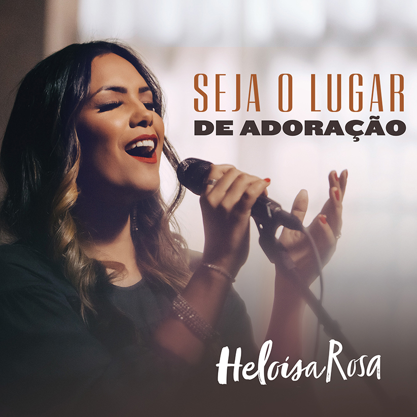 Heloísa Rosa lança novo single "Seja o Lugar de Adoração"