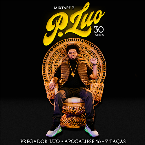 Pregador Luo disponibiliza “Mixtape 2 Pregador Luo - 30 anos”