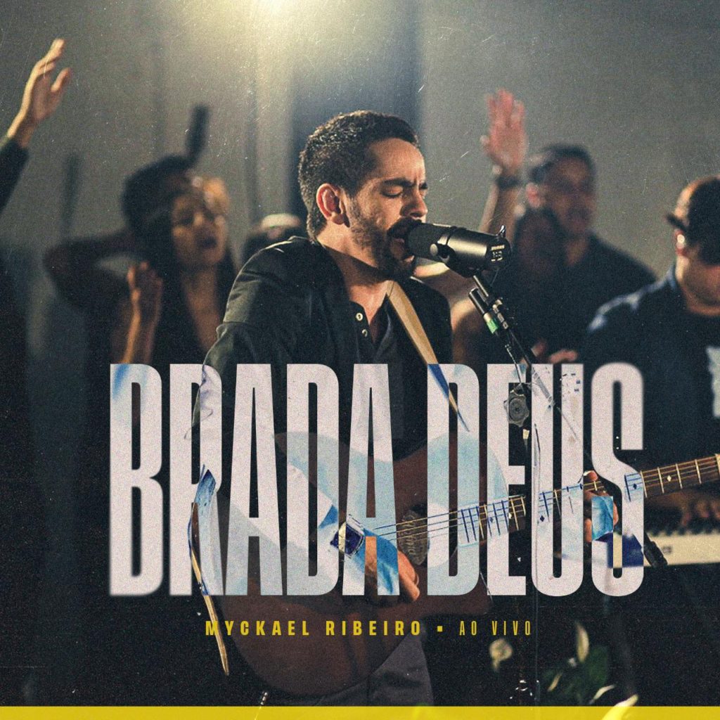 Myckael Ribeiro lança single 'Brada Deus'