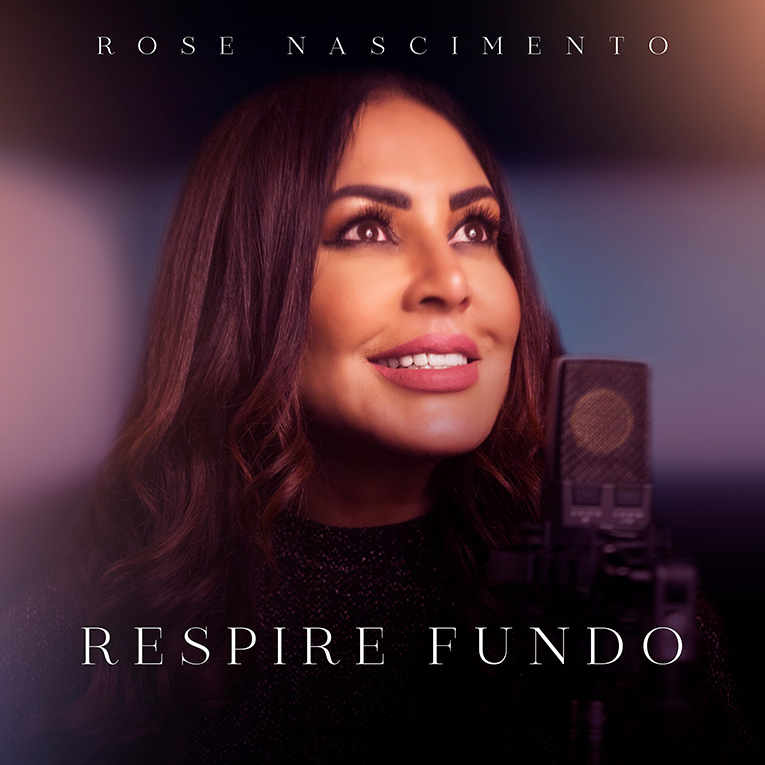 Rose Nascimento e o seu novo single, “Respire Fundo”, o poder de Jesus e a fé em ação