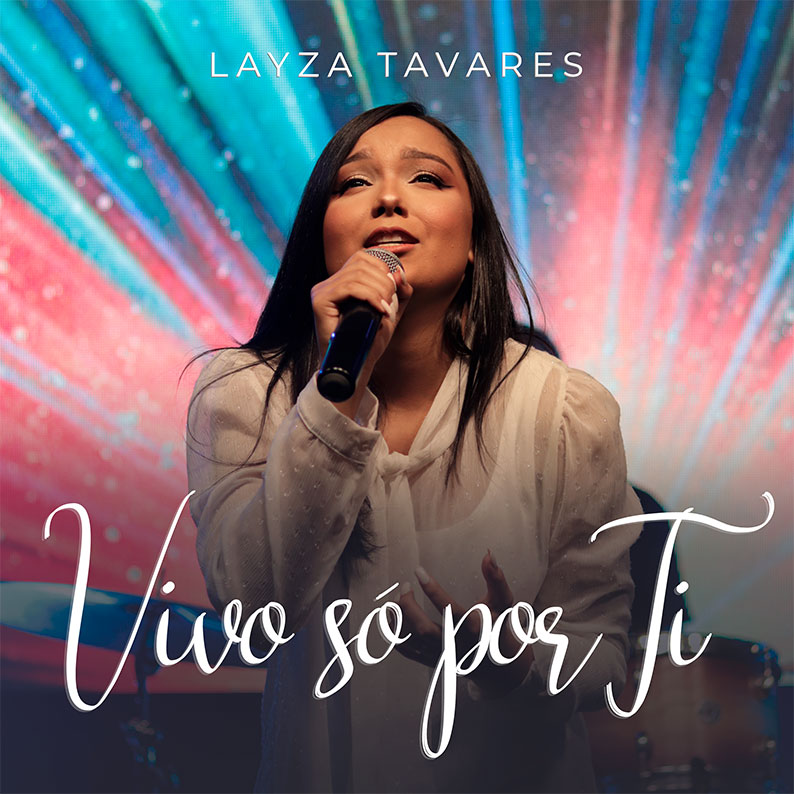 Layza Tavares apresenta o single "Vivo Só Por Ti"
