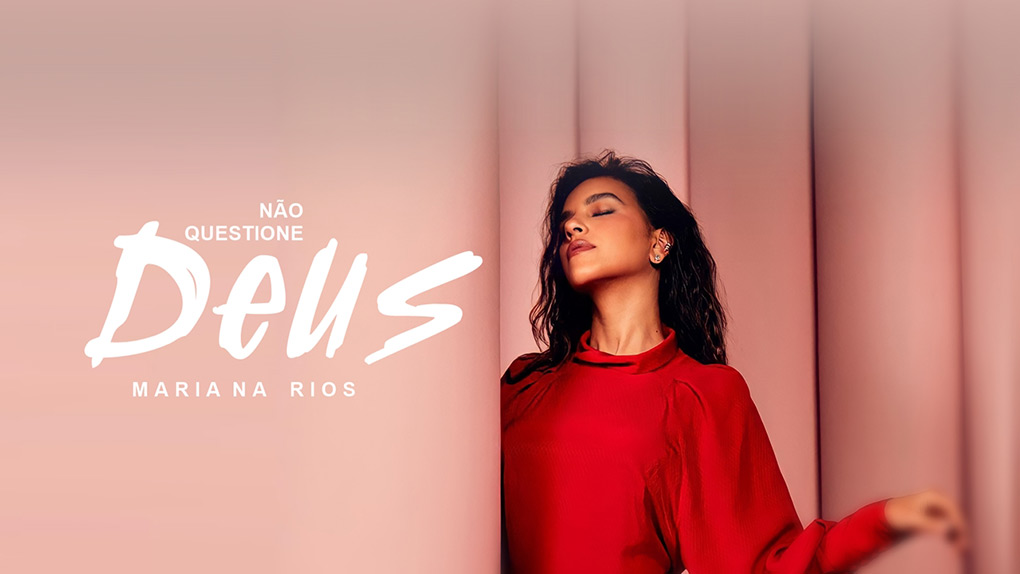 Mariana Rios lança clipe de 'Não Questione Deus'