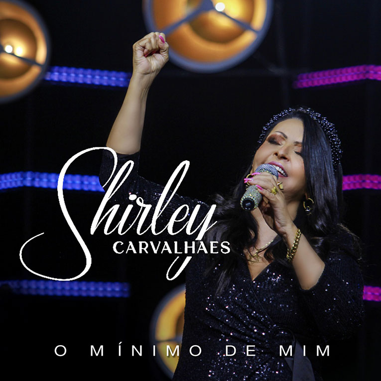 Shirley Carvalhaes lança o single "O Mínimo de Mim"