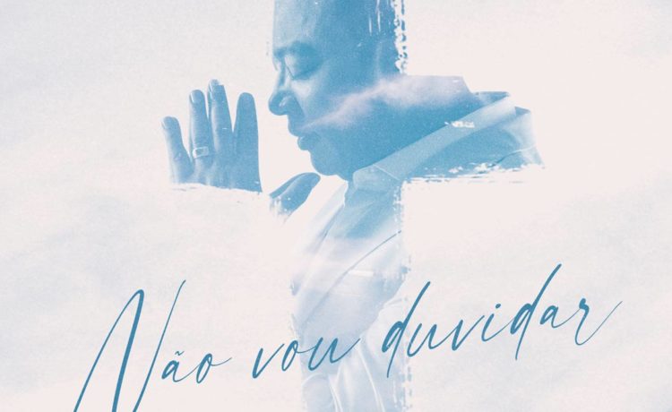 "Não vou duvidar" é o novo single de Marquinhos Gomes